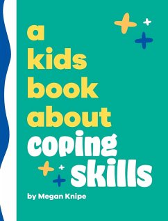 A Kids Book About Coping Skills - Knipe, Megan