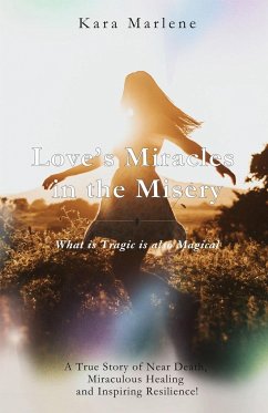 Love's Miracles in the Misery - Marlene, Kara