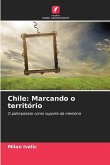 Chile: Marcando o território