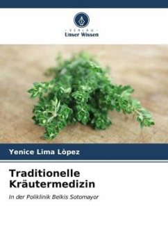 Traditionelle Kräutermedizin - Lima Lòpez, Yenice