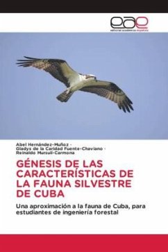 GÉNESIS DE LAS CARACTERÍSTICAS DE LA FAUNA SILVESTRE DE CUBA