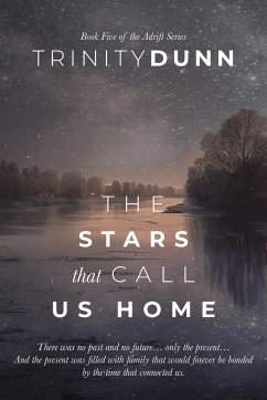 The Stars That Call Us Home - Dunn, Trinity