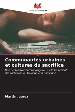 Communautés urbaines et cultures du sacrifice - Juárez, Martín