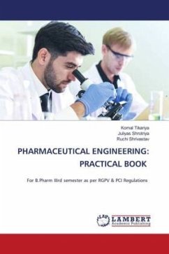 PHARMACEUTICAL ENGINEERING: PRACTICAL BOOK - Tikariya, Komal;Shrotriya, Juliyas;Shrivastav, Ruchi