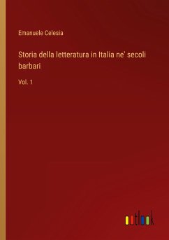 Storia della letteratura in Italia ne' secoli barbari