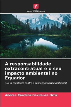 A responsabilidade extracontratual e o seu impacto ambiental no Equador - Gavilanes Ortiz, Andrea Carolina