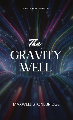 The Gravity Well - Stonebridge, Maxwell