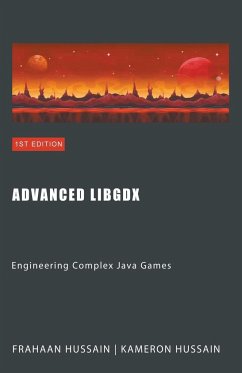 Advanced LibGDX - Hussain, Kameron; Hussain, Frahaan