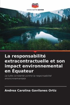 La responsabilité extracontractuelle et son impact environnemental en Équateur - Gavilanes Ortiz, Andrea Carolina