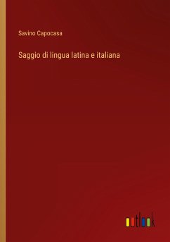 Saggio di lingua latina e italiana