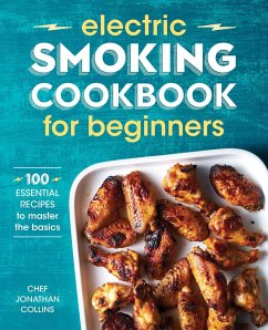 Electric Smoking Cookbook for Beginners - Collins, Jonathan