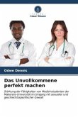 Das Unvollkommene perfekt machen