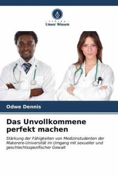 Das Unvollkommene perfekt machen - Dennis, Odwe