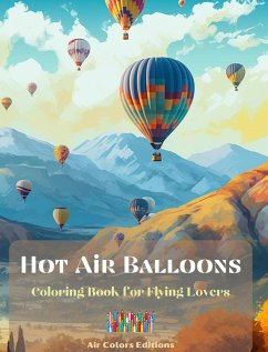 Hot Air Balloons - Coloring Book for Flying Lovers - Editions, Air Colors