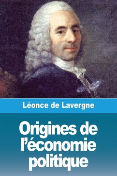 Origines de l'économie politique - De Lavergne, Léonce