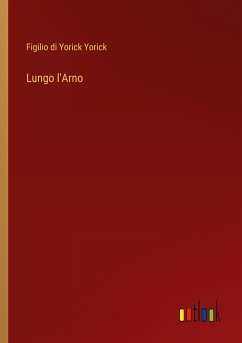 Lungo l'Arno - Yorick, Figilio Di Yorick