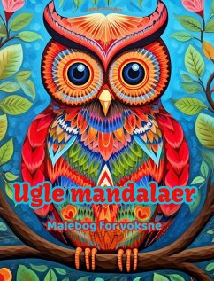 Ugle mandalaer   Malebog for voksne   Antistress-mønstre, der fremmer kreativiteten - Editions, Inspiring Colors