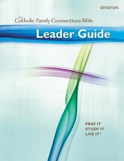 Leader Guide for the Catholic Family Connections Bible - Bricker-Koenig, Woodeene
