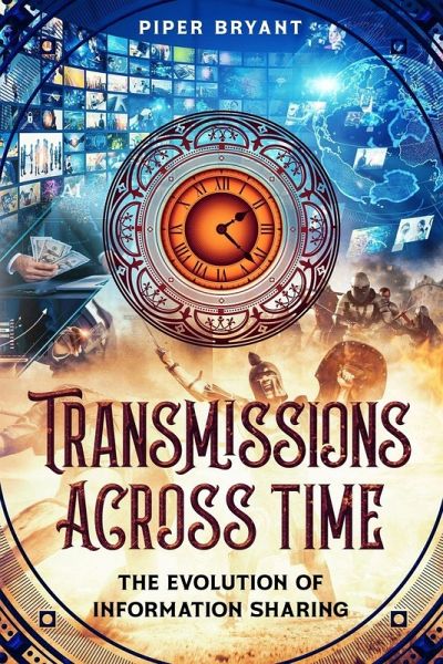 Transmissions Across Time Transmissions Across Time