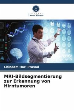 MRI-Bildsegmentierung zur Erkennung von Hirntumoren - Hari Prasad, Chindam