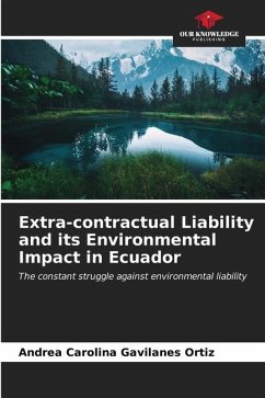 Extra-contractual Liability and its Environmental Impact in Ecuador - Gavilanes Ortiz, Andrea Carolina