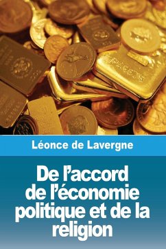 De l'accord de l'économie politique et de la religion - De Lavergne, Léonce