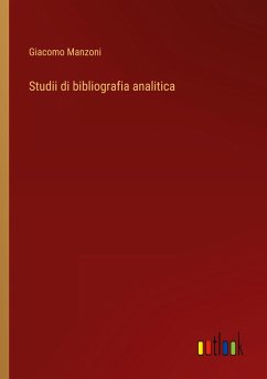 Studii di bibliografia analitica - Manzoni, Giacomo