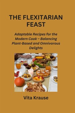 THE FLEXITARIAN FEAST - Krause, Vita