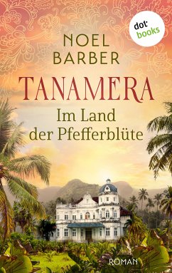 Tanamera - Im Land der Pfefferblüte (eBook, ePUB) - Barber, Noel