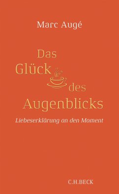 Das Glück des Augenblicks (eBook, PDF) - Augé, Marc