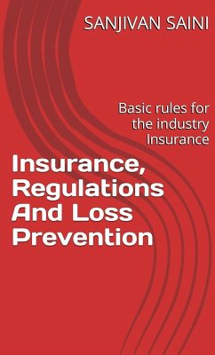 Cover Insurance, Regulations and Loss Prevention : Basic Rules for the Industry Insurance (Business strategy books, #5) (eBook, ePUB)