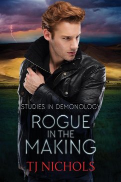 Rogue in the Making (Studies in Demonology, #2) (eBook, ePUB) - Nichols, Tj