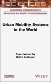 Urban Mobility Systems in the World (eBook, ePUB) Urban Mobility Systems in the World (eBook, ePUB)