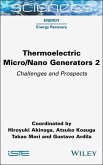 Thermoelectric Micro / Nano Generators, Volume 2 (eBook, ePUB)