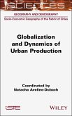 Globalization and Dynamics of Urban Production (eBook, ePUB)