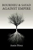 Bourdieu and Sayad Against Empire (eBook, PDF)