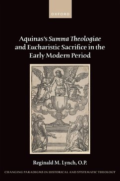 Aquinas's Summa Theologiae and Eucharistic Sacrifice in the Early Modern Period (eBook, PDF) - Lynch, O. P.