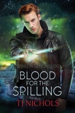 Blood for the Spilling (Studies in Demonology, #3) (eBook, ePUB) - Nichols, Tj