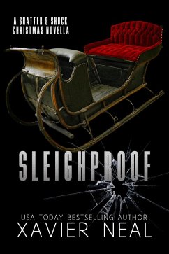 Cover Sleighproof: A Shatter & Shock Christmas Novella (Haworth Enterprises, #4) (eBook, ePUB)