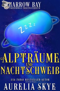 Alpträume Und Nachtschweiß (Harrow Bucht Serie, #2) (eBook, ePUB) - Skye, Aurelia