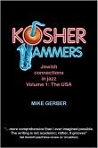 Kosher Jammers: Jewish connections in jazz Volume 1 - the USA (eBook, ePUB) Kosher Jammers: Jewish connections in jazz Volume 1 - the USA (eBook, ePUB)