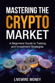 Mastering the Crypto Market (eBook, ePUB)