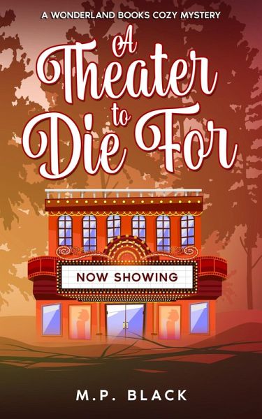 A Theater to Die For (A Wonderland Books Cozy Mystery, #2) (eBook, ePUB)