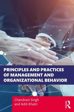 Principles and Practices of Management and Organizational Behavior (eBook, PDF) - Singh, Chandrani; Khatri, Aditi