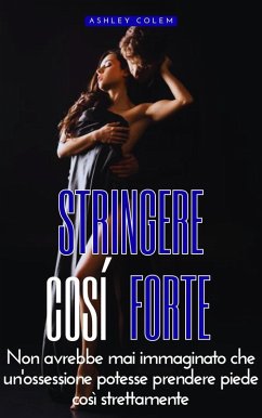Cover Stringere Così Forte (eBook, ePUB)