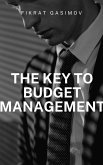 The Key to Budget Management (eBook, ePUB) The Key to Budget Management (eBook, ePUB)