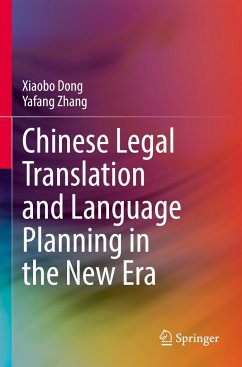 Chinese Legal Translation and Language Planning in the New Era - Dong, Xiaobo;Zhang, Yafang