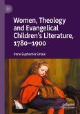 Women, Theology and Evangelical Children¿s Literature, 1780-1900