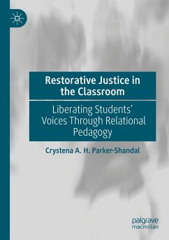 Restorative Justice in the Classroom - Parker-Shandal, Crystena A. H.