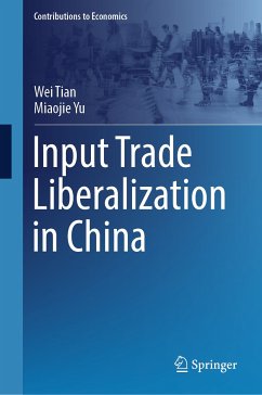 Input Trade Liberalization in China (eBook, PDF) - Tian, Wei; Yu, Miaojie